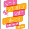 work-smarter-with-linkedin-cover-250